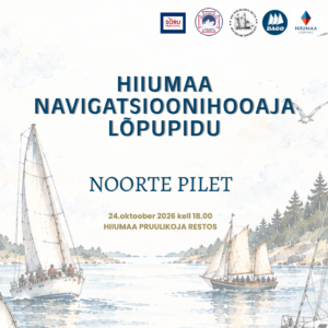 Hiiumaa navigatsioonihooaja lõpupeo NOORTE PILET